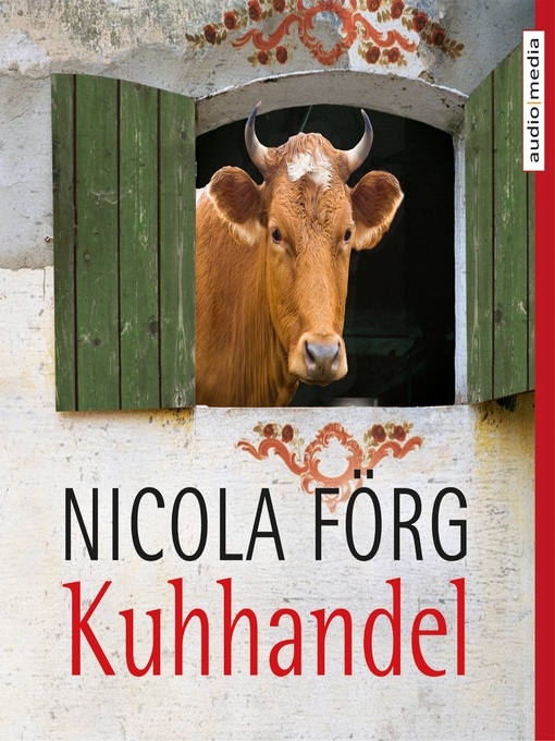 Title details for Kuhhandel--Ein Allgäu-Krimi by Nicola Förg - Available